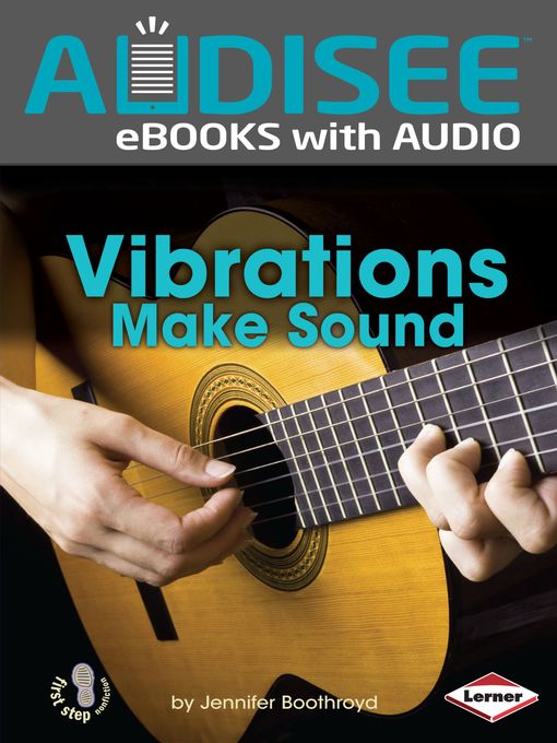 Title details for Vibrations Make Sound by Jennifer Boothroyd - Available